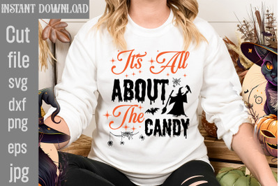 It&#039;s All About The Candy SVG cut file,Halloween svg Png Bundle, Retro