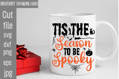 Tis The Season To Be Spooky SVG cut file&2C;Halloween svg Png Bundle&2C; Ret