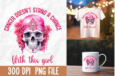 Cancer Doesn&#039;t Stand A Chance Pink Skull