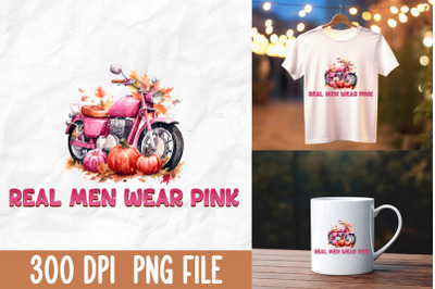 Real Men Wear Pink Pink Motorbike