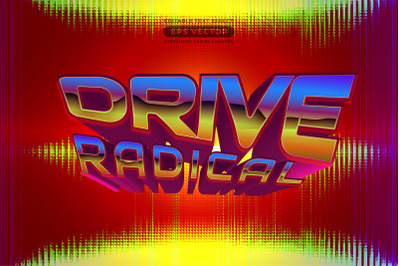 Drive radical editable text effect retro style with vibrant theme conc