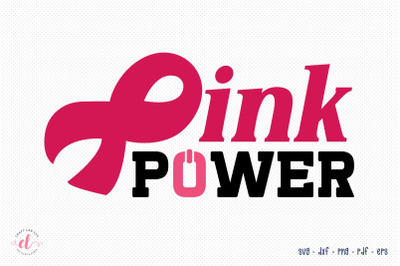 Pink Power SVG - Breast Cancer Awareness SVG