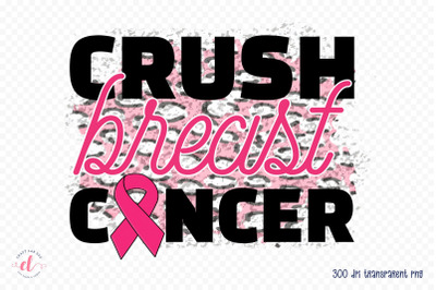 Crush Breast Cancer PNG Sublimation