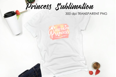 Princess Sublimation | Funny Girl Quotes