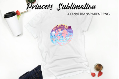 Princess Sublimation | Funny Girl Quotes