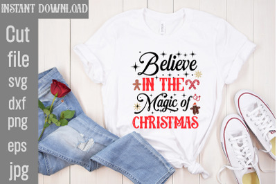 Believe in the Magic of Christmas SVG cut file&2C;funny Christmas png&2C; re