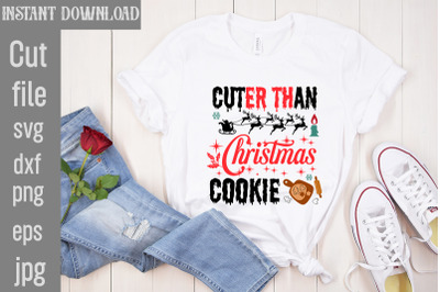 Cuter Than Christmas Cookie SVG cut file,funny Christmas png, retro Sa