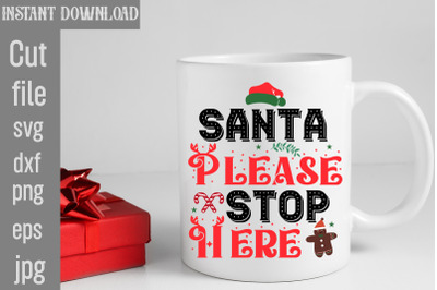 Santa Please Stop Here SVG cut file,funny Christmas png, retro Santa p