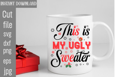 This is My Ugly Sweater SVG cut file&2C;funny Christmas png&2C; retro Santa