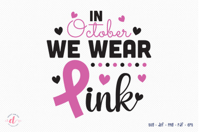 In October We Wear Pink SVG