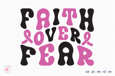 Faith over Fear SVG - Breast Cancer SVG