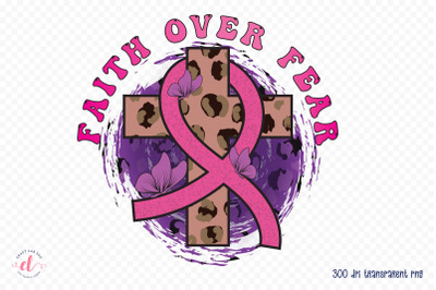 Faith over Fear - Breast Cancer PNG