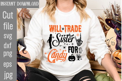 Will Trade Sister For Candy SVG cut file,halloween svgs, svg halloween