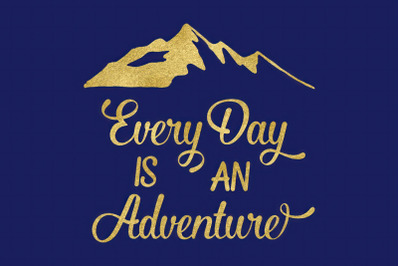 Every Day Is An Adventure SVG