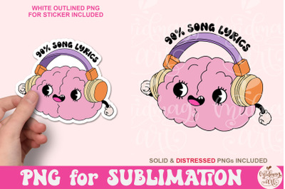 My Brain is 90% Song Lyrics Png, Overstimulated T-shirt, Sticker Png