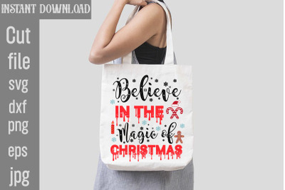 Believe in the Magic of Christmas SVG cut file&2C;funny Christmas png&2C; re