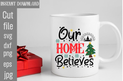 Our Home Believes SVG cut file&2C;funny Christmas png&2C; retro Santa png&2C; m