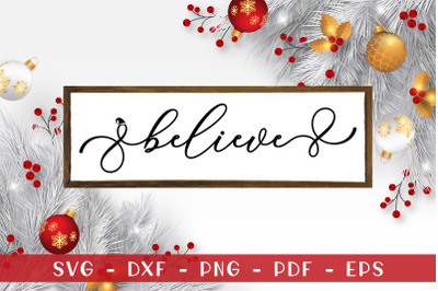 Believe SVG&2C; Farmhouse Christmas Sign SVG