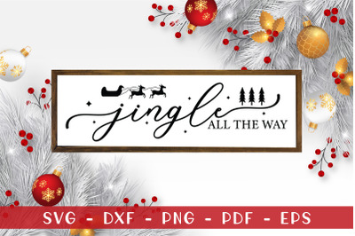 Jingle All the Way&2C; Farmhouse Christmas Sign SVG