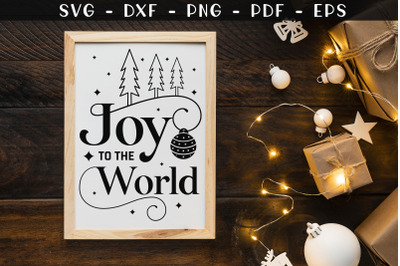 Joy to the World - Farmhouse Christmas Sign SVG