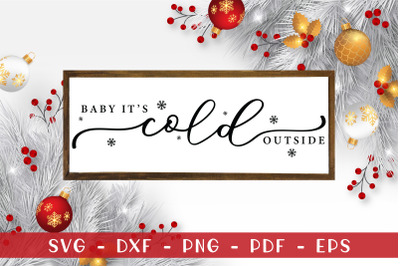 Baby It&amp;&23;039;s Cold Outside&2C; Farmhouse Christmas SVG