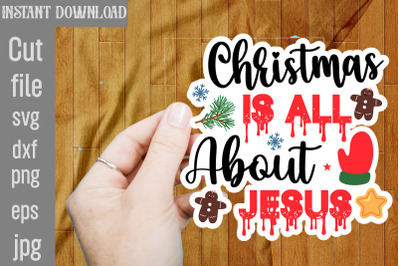 Christmas Is All About Jesus SVG Stickers&2C; Christmas Stickers Bundle&2C;
