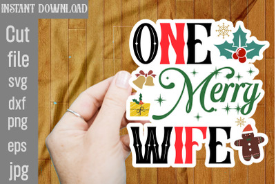 One Merry Wife SVG Stickers&2C; Christmas Stickers Bundle&2C; Printable Chri