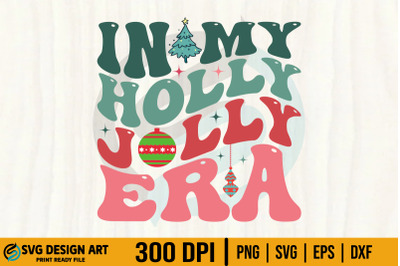 Retro Christmas, in My Holly Jolly Era SVGDIGITAL DOWNLOAD ONLY Your d