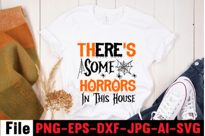 There&amp;&23;039;s Some Horrors In This House SVG cut file&2C; Halloween SVG Bundle&2C;