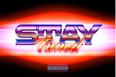 Stay tuned editable text effect retro style with vibrant theme concept