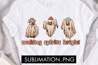 Making Spirits Bright Christmas PNG Sublimation