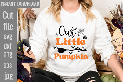 Our Little Pumpkin SVG cut file&2C;halloween svgs&2C; svg halloween designs&2C;