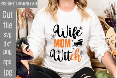 Wife Mom Witch SVG cut file&2C;halloween svgs&2C; svg halloween designs&2C; fre