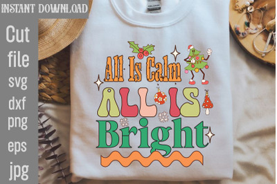 All Is Calm All Is Bright Retro Sublimation&2C;Retro Christmas Bundle&2C; Ch