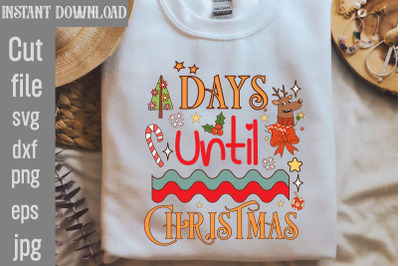 Days Until Christmas Retro Sublimation&2C;Retro Christmas Bundle&2C; Christm