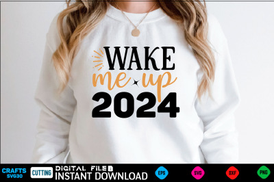 wake me up 2024 svg