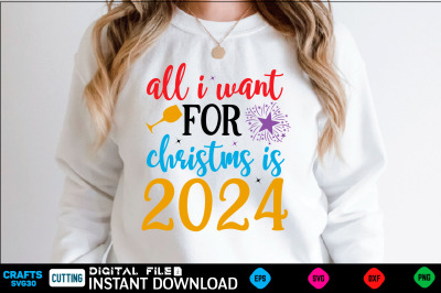 all i want for christms is 2024 svg