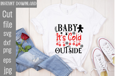 Baby It&amp;&23;039;s Cold Outside SVG cut file&2C;funny Christmas png&2C; retro Santa p