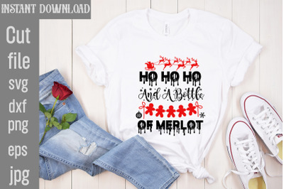 Ho Ho Ho And A Bottle Of Merlot SVG cut file&2C;funny Christmas png&2C; retr