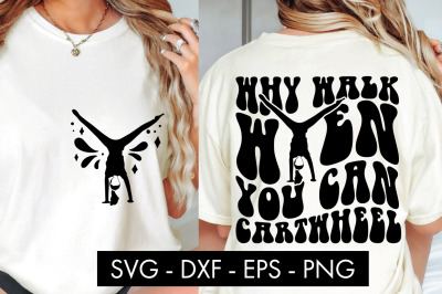 Why Walk When You Can Cartwheel SVG Cut File PNG