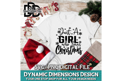 Just A Girl Who Loves Christmas svg&2C; Christmas svg&2C; Christmas Gift Shi