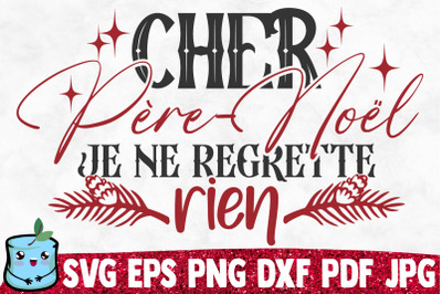 Cher Pere Noel Je Ne Regrete Rien