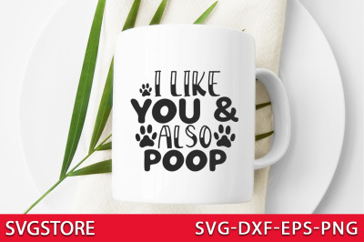 I like you and also poop