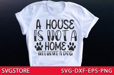 A house is not a home without a dog