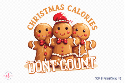 Christmas Calories Don&#039;t Count PNG Sublimation