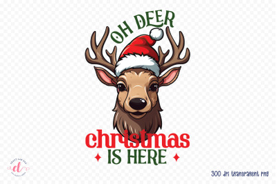 Oh Deer Christmas is Here PNG Sublimation