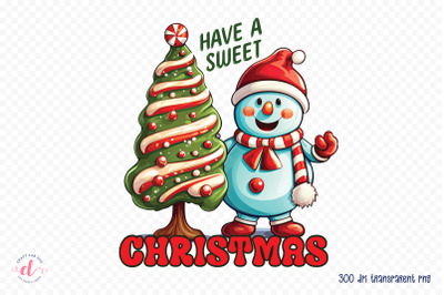 Have a Sweet Christmas PNG Sublimation