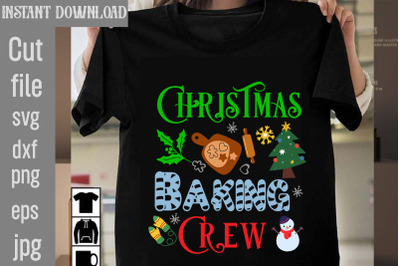 Christmas Baking Crew SVG cut file&2C;Christmas SVG Design&2C; Christmas Tre