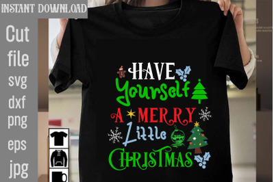 Have Yourself A Merry Little Christmas SVG cut file&2C;Christmas SVG Desi