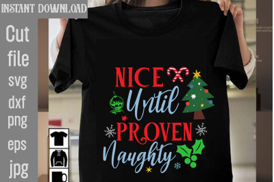 Nice Until Proven Naughty SVG cut file&2C;Christmas SVG Design&2C; Christmas